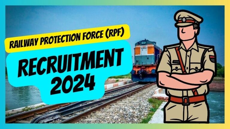 Railway Protection Force (RPF) Recruitment 2024